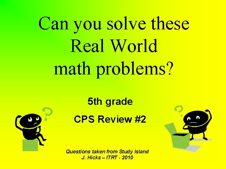 Can you solve these Real World math problems? 5 th grade CPS Review #2