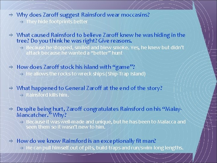 à Why does Zaroff suggest Rainsford wear moccasins? à à What caused Rainsford to