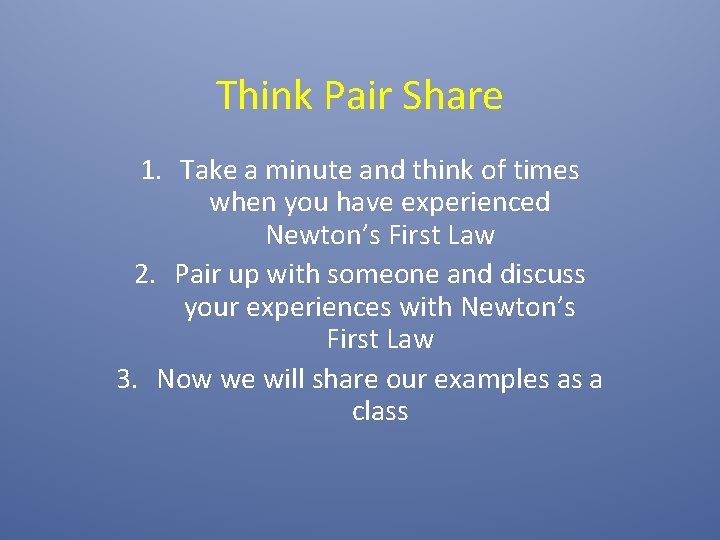 Think Pair Share 1. Take a minute and think of times when you have