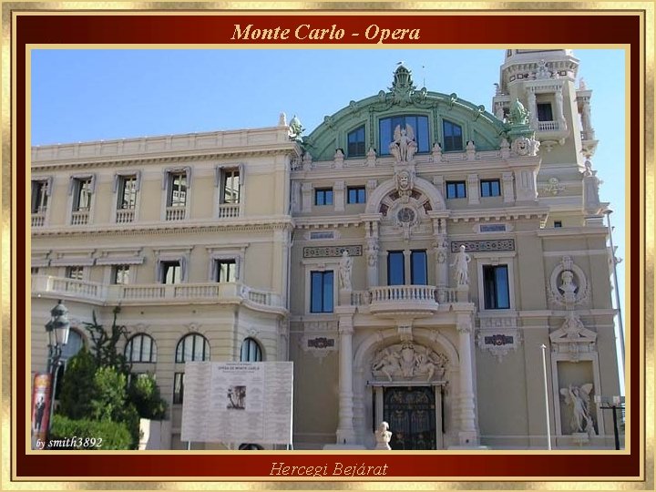 Monte Carlo - Opera Hercegi Bejárat 