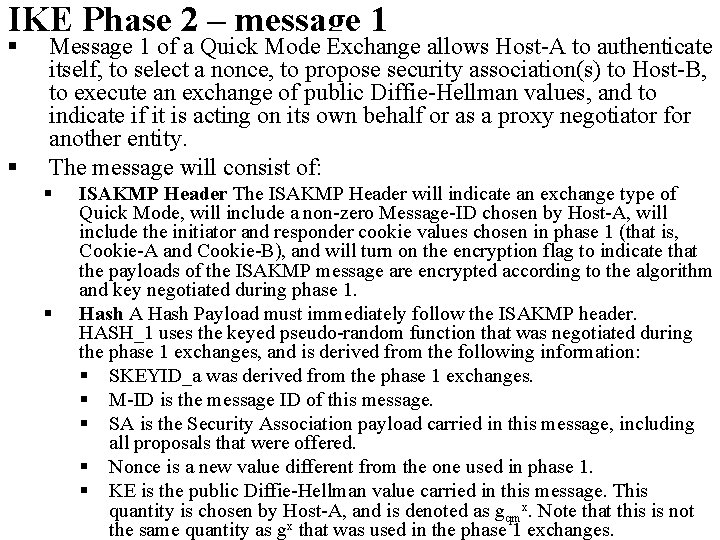 IKE Phase 2 – message 1 § § Message 1 of a Quick Mode
