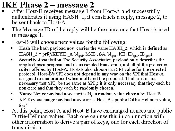 IKE Phase 2 – message 2 § § § After Host-B receives message 1