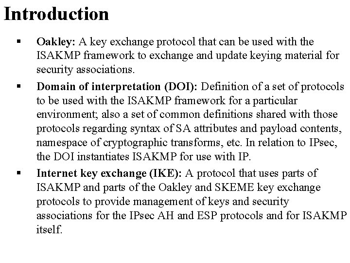 Introduction § § § Oakley: A key exchange protocol that can be used with