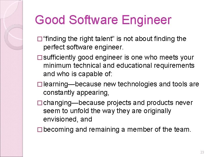 Good Software Engineer � “finding the right talent” is not about finding the perfect