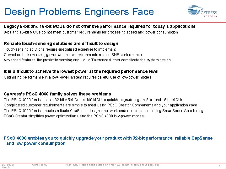 Design Problems Engineers Face Legacy 8 -bit and 16 -bit MCUs do not offer