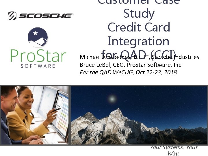Customer Case Study Credit Card Integration Michael for Amaladhas, Dir. IT, (CCI) Scosche Industries