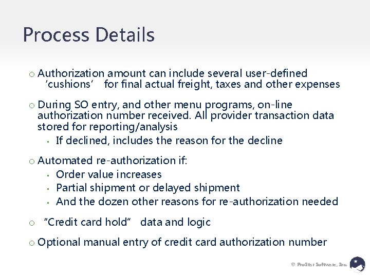 Process Details o Authorization amount can include several user-defined ‘cushions’ for final actual freight,