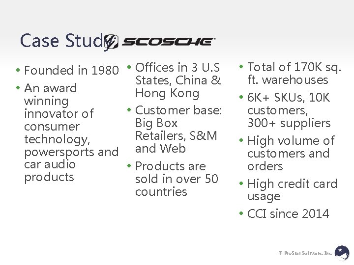 Case Study: • Founded in 1980 • Offices in 3 U. S States, China