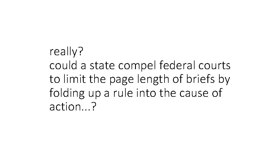 really? could a state compel federal courts to limit the page length of briefs