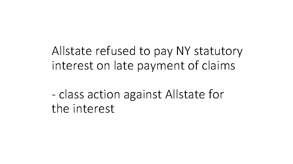 Allstate refused to pay NY statutory interest on late payment of claims - class