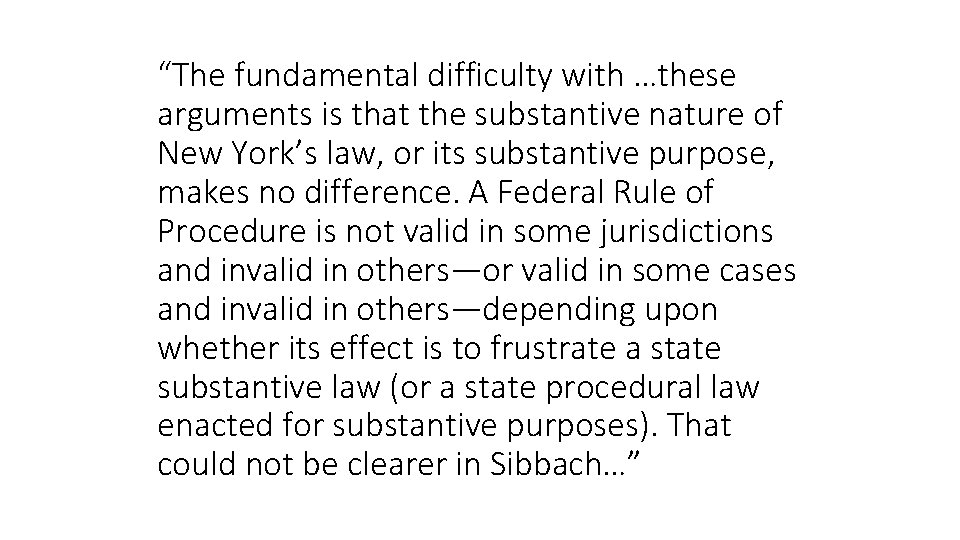 “The fundamental difficulty with …these arguments is that the substantive nature of New York’s