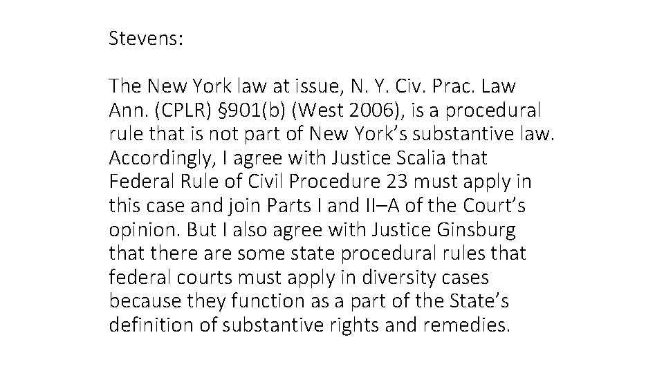 Stevens: The New York law at issue, N. Y. Civ. Prac. Law Ann. (CPLR)