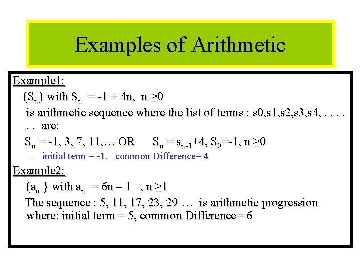 Module #12 - Sequences Examples of Arithmetic Example 1: {Sn} with Sn = -1