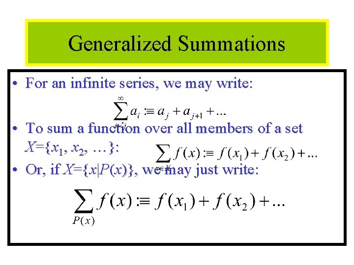 Module #12 - Sequences Generalized Summations • For an infinite series, we may write:
