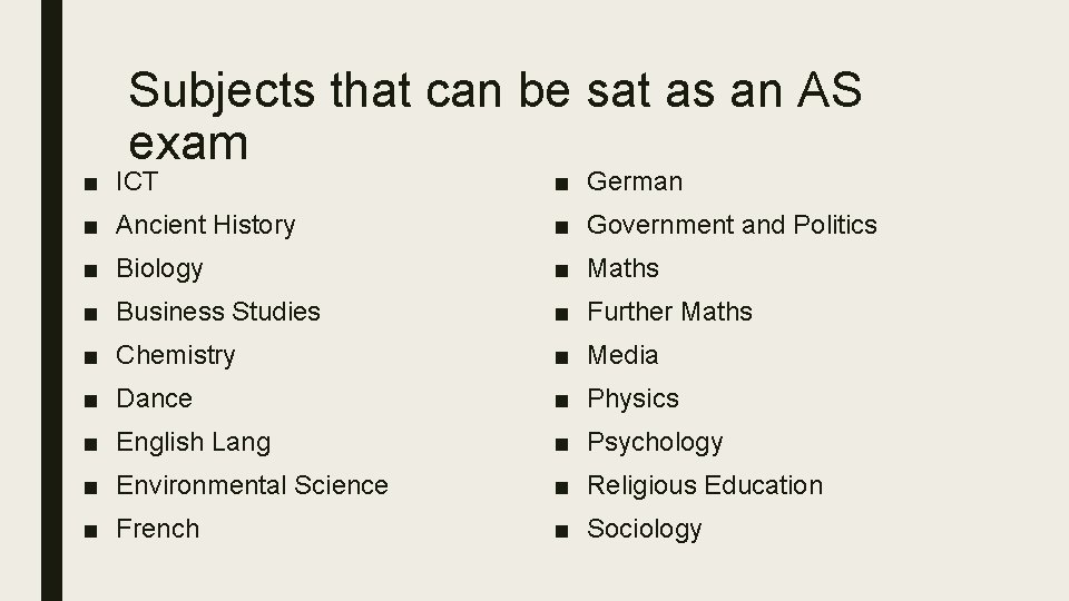 Subjects that can be sat as an AS exam ■ ICT ■ German ■