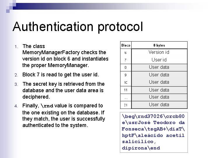 Authentication protocol 1. The class Memory. Manager. Factory checks the version id on block
