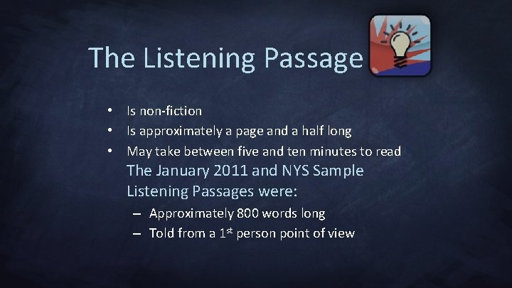 The Listening Passage • Is non-fiction • Is approximately a page and a half