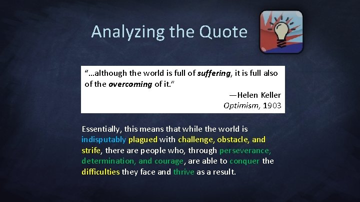 Analyzing the Quote “…although the world is full of suffering, it is full also