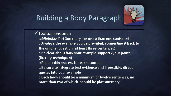 Building a Body Paragraph üTextual Evidence o. Minimize Plot Summary (no more than one