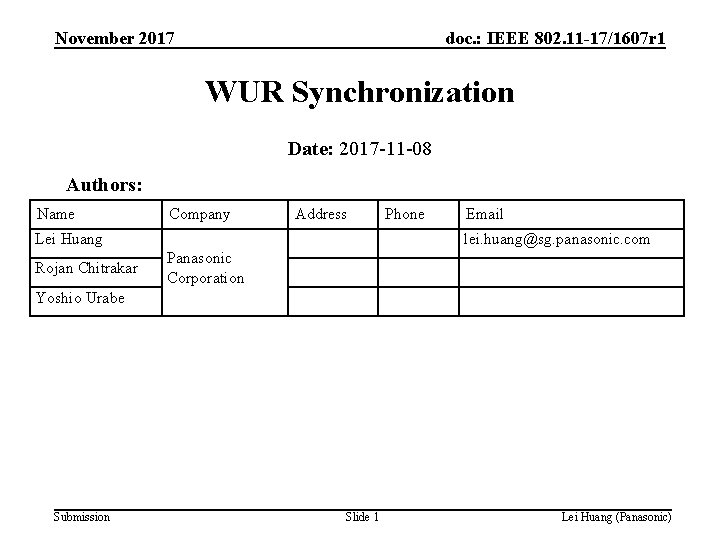 November 2017 doc. : IEEE 802. 11 -17/1607 r 1 WUR Synchronization Date: 2017