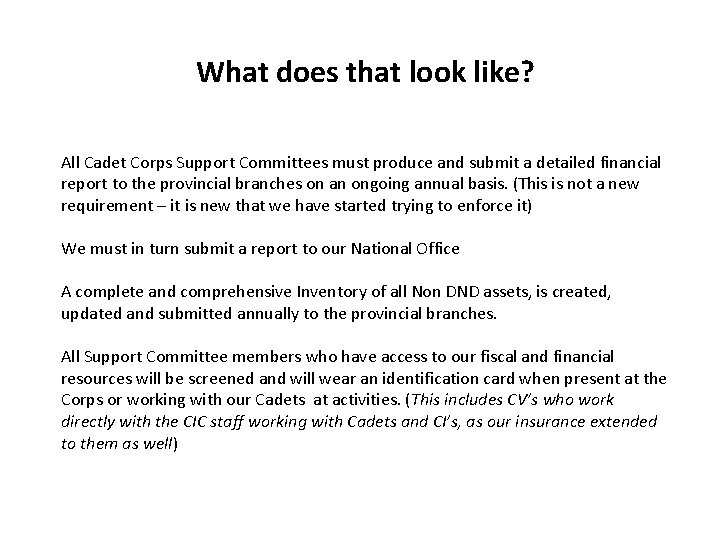 What does that look like? All Cadet Corps Support Committees must produce and submit