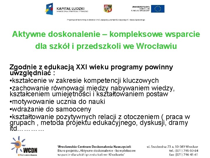 Aktywne doskonalenie – kompleksowe wsparcie dla szkół i przedszkoli we Wrocławiu Zgodnie z edukacją