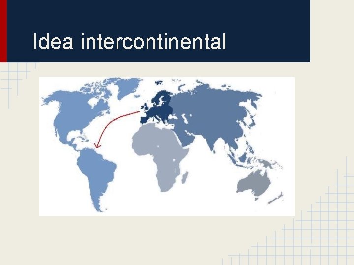 Idea intercontinental 