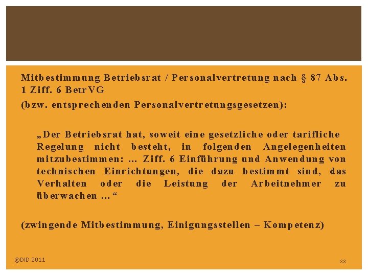 Mitbestimmung Betriebsrat / Personalvertretung nach § 87 Abs. 1 Ziff. 6 Betr. VG (bzw.