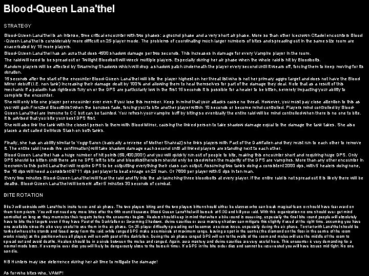 Blood-Queen Lana'thel STRATEGY Blood-Queen Lana'thel is an intense, time critical encounter with two phases: