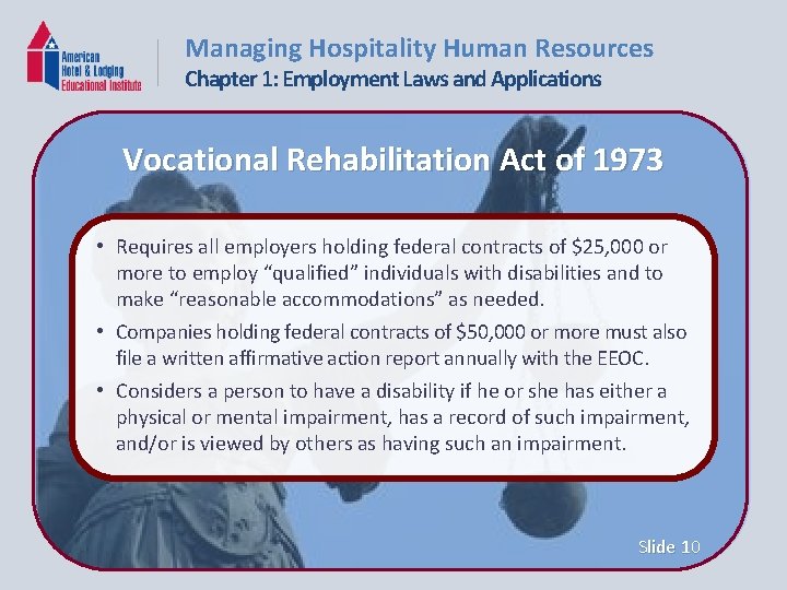 Managing Hospitality Human Resources Chapter 1: Employment Laws and Applications Vocational Rehabilitation Act of