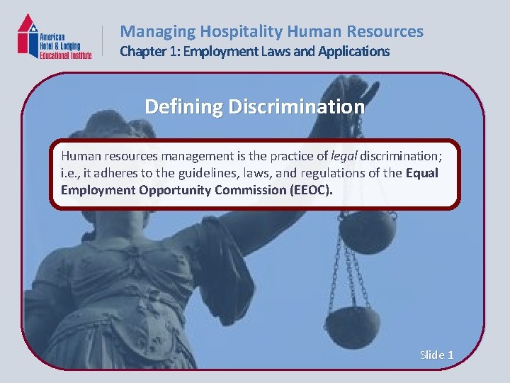 Managing Hospitality Human Resources Chapter 1: Employment Laws and Applications Defining Discrimination Human resources