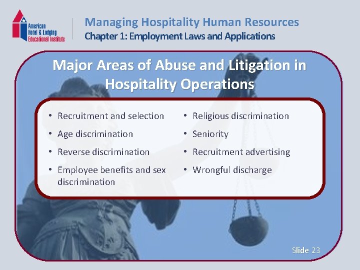 Managing Hospitality Human Resources Chapter 1: Employment Laws and Applications Major Areas of Abuse