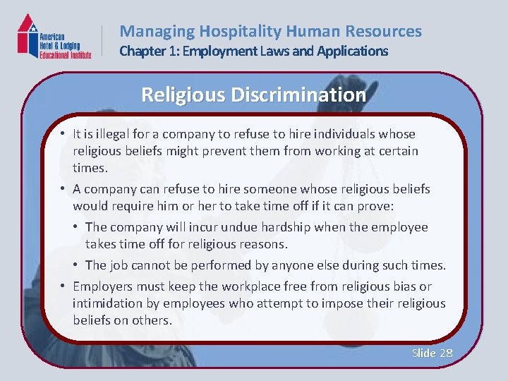 Managing Hospitality Human Resources Chapter 1: Employment Laws and Applications Religious Discrimination • It