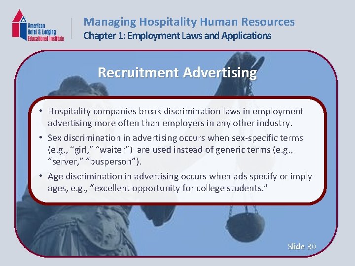 Managing Hospitality Human Resources Chapter 1: Employment Laws and Applications Recruitment Advertising • Hospitality