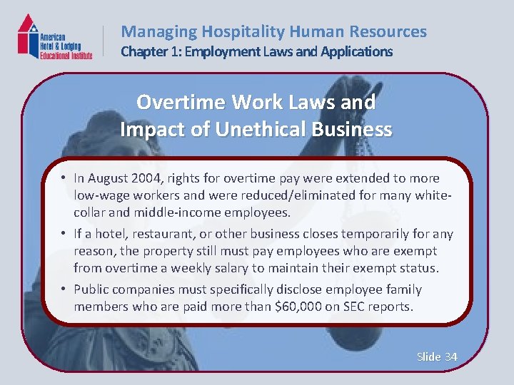 Managing Hospitality Human Resources Chapter 1: Employment Laws and Applications Overtime Work Laws and