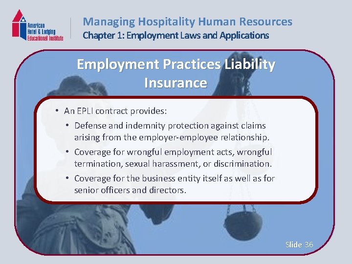 Managing Hospitality Human Resources Chapter 1: Employment Laws and Applications Employment Practices Liability Insurance