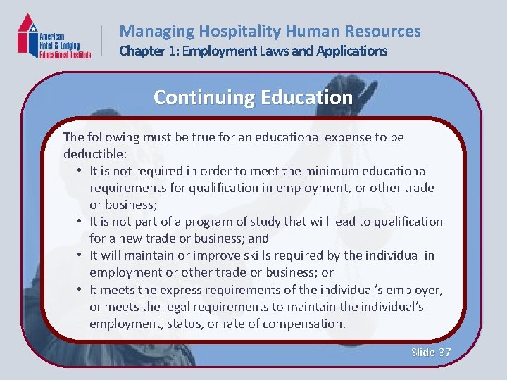 Managing Hospitality Human Resources Chapter 1: Employment Laws and Applications Continuing Education The following