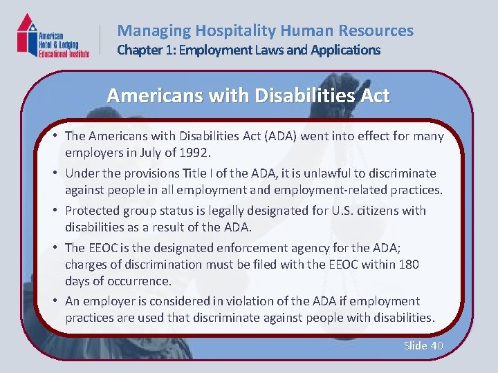 Managing Hospitality Human Resources Chapter 1: Employment Laws and Applications Americans with Disabilities Act
