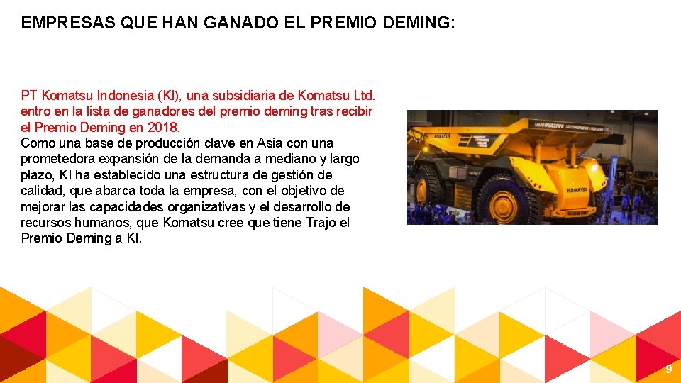 EMPRESAS QUE HAN GANADO EL PREMIO DEMING: PT Komatsu Indonesia (KI), una subsidiaria de