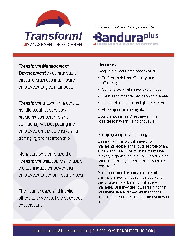 Another innovative solution powered by Transform! MANAGEMENT DEVELOPMENT Transform! Management The impact Development gives