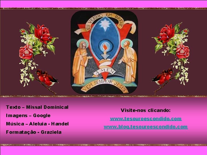 Texto – Missal Dominical Imagens – Google Música – Aleluia - Handel Formatação -