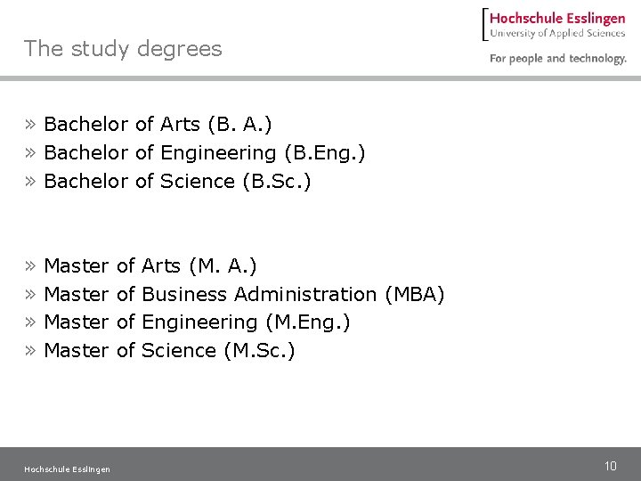 The study degrees » Bachelor of Arts (B. A. ) » Bachelor of Engineering