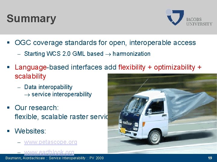 Summary OGC coverage standards for open, interoperable access – Starting WCS 2. 0 GML