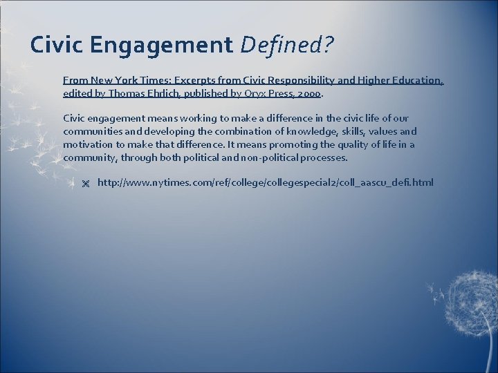 Civic Engagement Defined? From New York Times: Excerpts from Civic Responsibility and Higher Education,