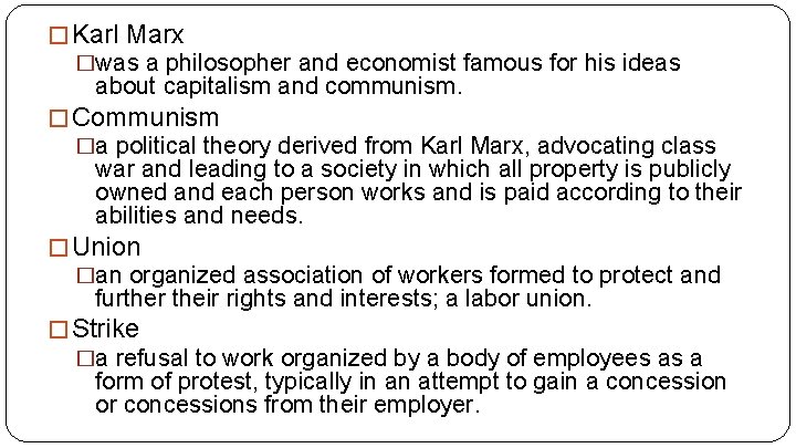 � Karl Marx �was a philosopher and economist famous for his ideas about capitalism