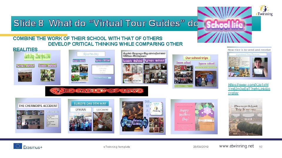 Slide 8 What do “Virtual Tour Guides” do? COMBINE THE WORK OF THEIR SCHOOL