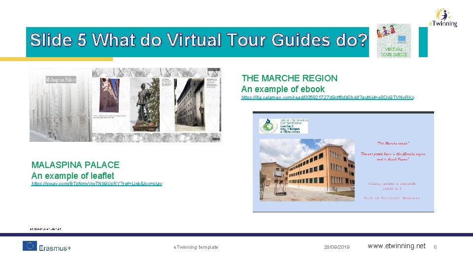 Slide 5 What do Virtual Tour Guides do? THE MARCHE REGION An example of