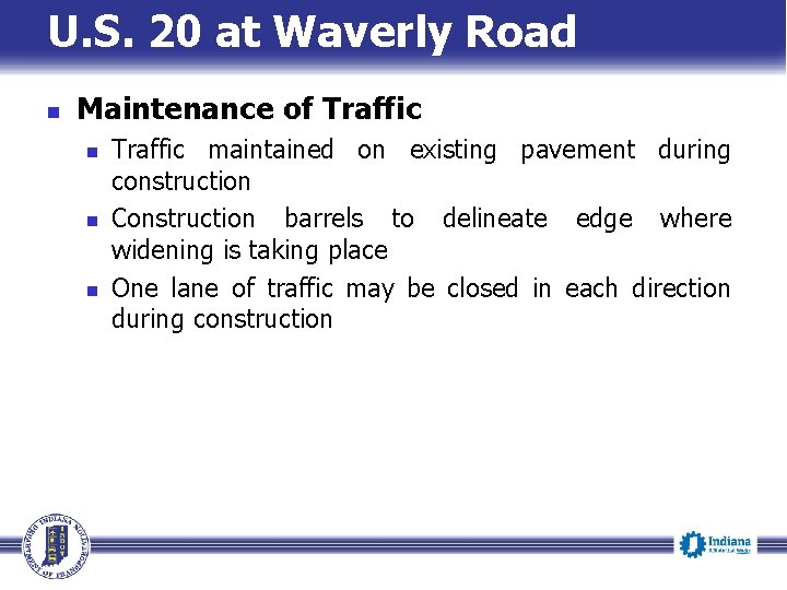 U. S. 20 at Waverly Road n Maintenance of Traffic n n n Traffic