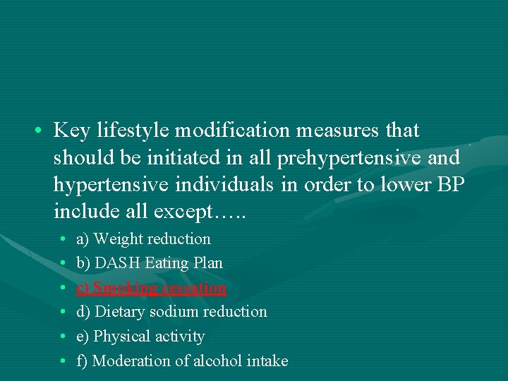  • Key lifestyle modification measures that should be initiated in all prehypertensive and