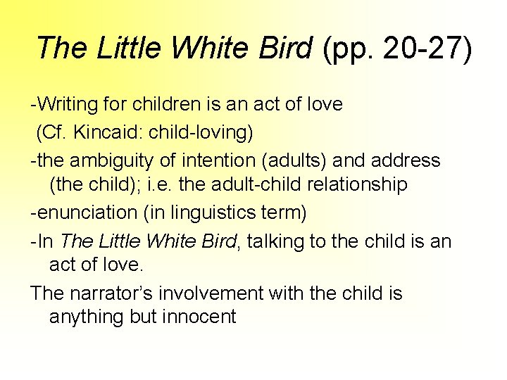 The Little White Bird (pp. 20 -27) -Writing for children is an act of